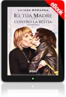 E-book - Io, tua madre contro la bestia