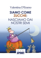 Siamo come zucche: nasciamo dai nostri semi