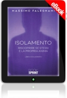 E-book - Isolamento - Riscoprire Se Stessi e la Propria Anima