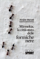Mirmekia, la città-stato delle formiche nere