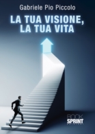 La Tua visione, la Tua vita