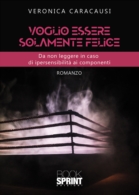 Voglio essere solamente felice
