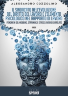 Il sindacato nell'evoluzione del diritto del lavoro e l'elemento psicologico nel rapporto di lavoro