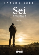 Sei - Riflessioni sul nostro tempo