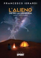 L’Alieno dietro la leggenda - Terza Edizione