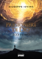 Prigionieri di Dio - Ecce Homo