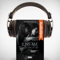 AudioLibro - Kiss me and shut up