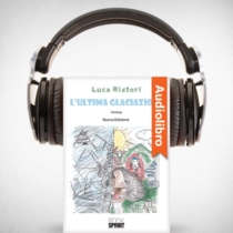 AudioLibro - L'ultima glaciazione (nuova edizione)