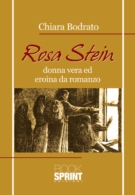 Rosa Stein - Donna vera ed eroina da romanzo