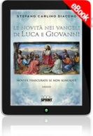 E-book - Le novità nei Vangeli di Luca e Giovanni