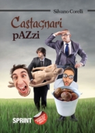 Castagnari pazzi