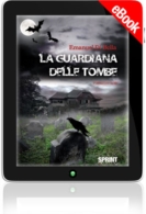 E-book - La guardiana delle tombe (Edizione Deluxe)