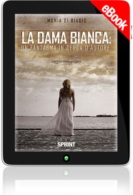 E-book - La Dama Bianca: un Fantasma in cerca d'Autore