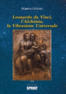Leonardo Da Vinci, l'alchimia, la vibrazione universale