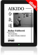 E-book - Aikido - Pionieri Il mio percorso