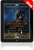 E-book - Le avventure di Giulio IV Mattia il Guerriero