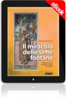 E-book - Il miracolo delle sette fontane