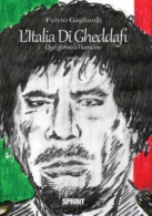 L'Italia di Gheddafi