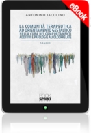 E-book - La comunità terapeutica ad orientamento gestaltico nella cura dei comportamenti additivi e patologie alcolcorrelate