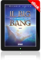 E-book - Il Big Bang - Ipotesi sugli accadimenti prima e dopo