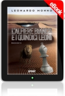 E-book - L'alfiere bianco e i quindici leoni