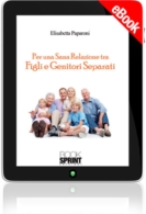 E-book - Per una sana relazione tra figli e genitori separati