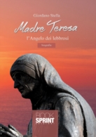 Madre Teresa - L'Angelo dei lebbrosi