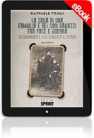 E-book - La saga di una famiglia e dei suoi ragazzi tra pace e guerra