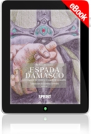 E-book - Espada Damasco - La conquista de Toledo y el orgullo de su pueblo