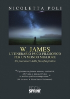  W. James - L’itinerario psico-filosofico - Per un mondo migliore