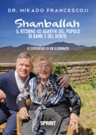 Shamballah - Il ritorno ad Agarthi del popolo di Rame e del Vento
