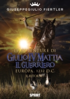 Le avventure di Giulio IV Mattia il Guerriero - Europa, 1232 d.C.- Il ritorno