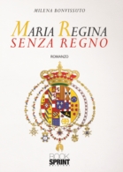 Maria Regina senza Regno