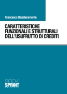 Caratteristiche funzionali e strutturali dell'usufrutto di crediti